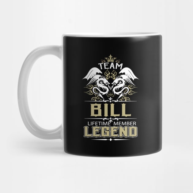 Bill Name T Shirt -  Team Bill Lifetime Member Legend Name Gift Item Tee by yalytkinyq